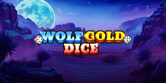 Strategi Meraih Kemenangan Besar di Slot Wolf Gold Dice