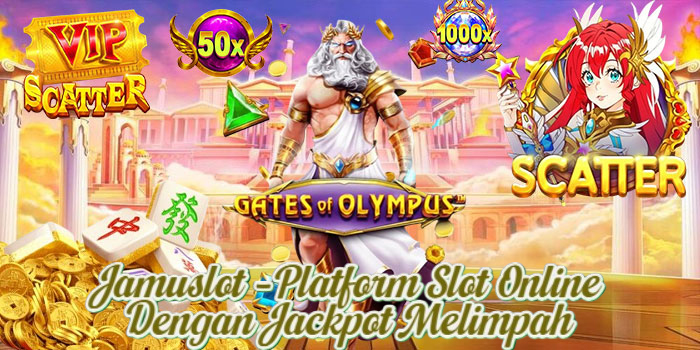 Jamuslot – Platform Slot Online Dengan Jackpot Melimpah