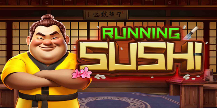 Trik Meraih Cuan Besar Slot Running Sushi di Situs Pakhoki