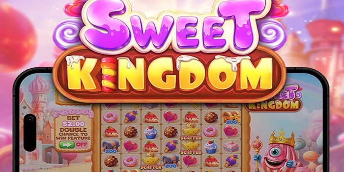 Cara Terbaik Bermain Slot Sweet Kingdom di Situs Pakhoki